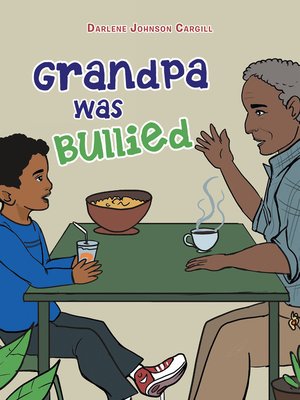 cover image of Grandpa Was Bullied